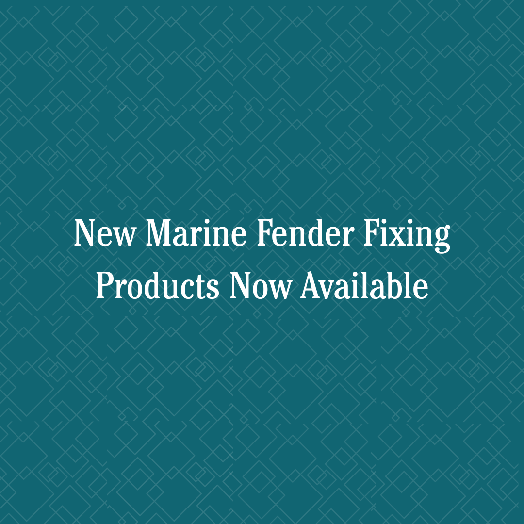 New Marine Fender Fixing Products Now Available – Corseal